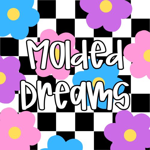 Molded Dreams